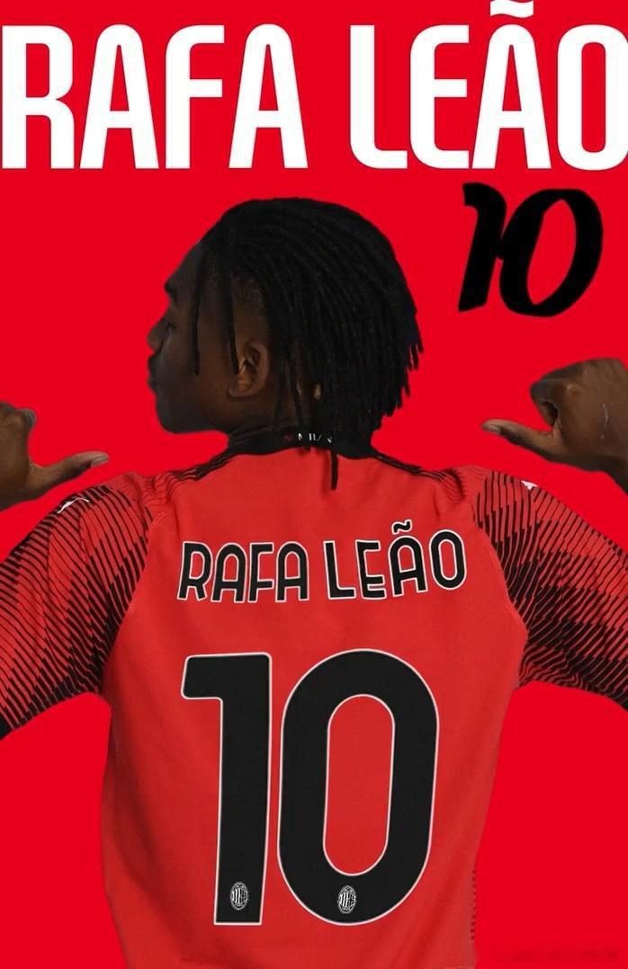 # 天下足球##意甲# AC米兰官方宣布，拉斐尔-莱奥的球衣号码由17号改为10(1)
