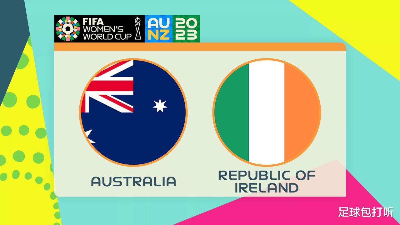 女足世界杯澳大利亚vs爱尔兰前瞻：爱尔兰是菜鸟(1)